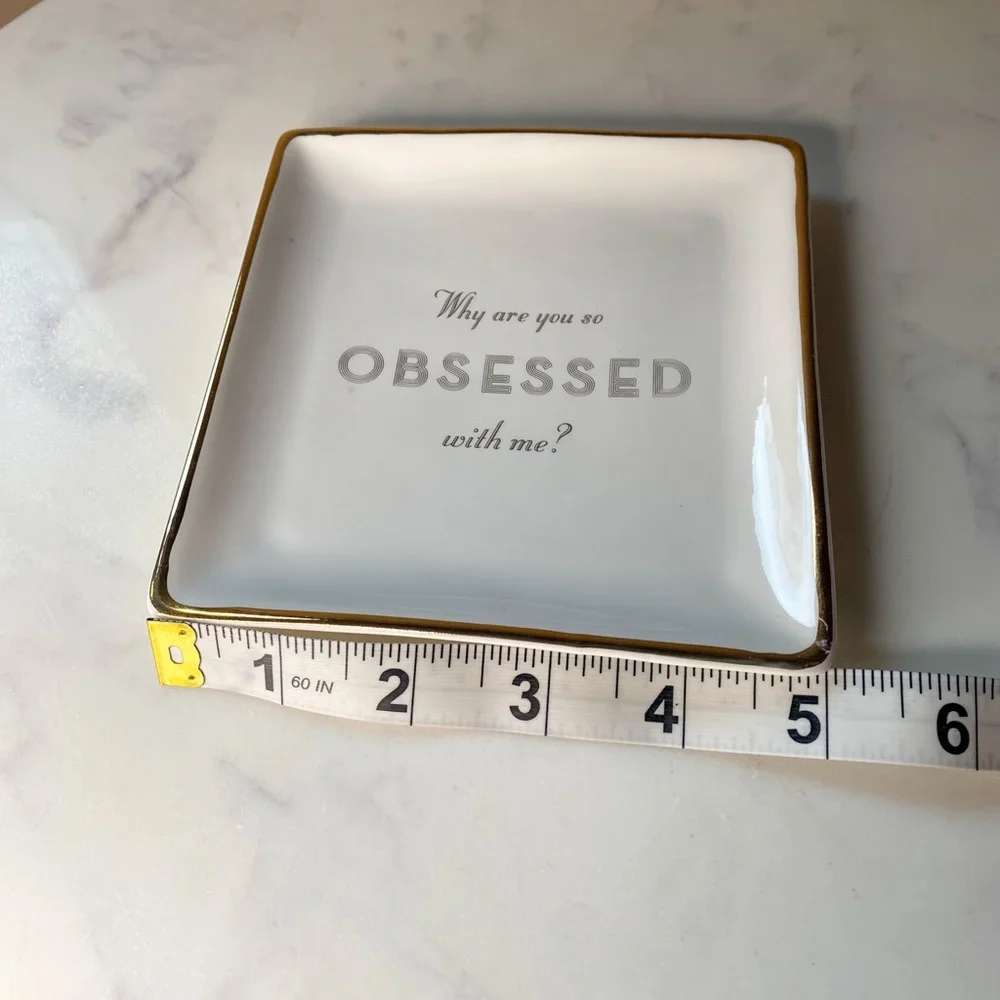 Z Gallerie “Why Are You So Obsessed With Me?” Trinket Tray